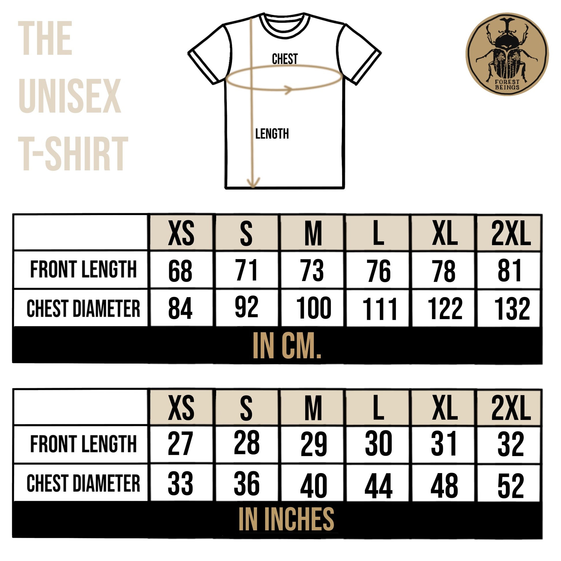 The unisex t-shirt measurement chart shows as follows:  Size XS has length of 68 cm and chest diameter of 84 cm.  Size S has length of 71 cm and chest diameter of 92 cm.  Size M has length of 73 cm and chest diameter of 100 cm.  Size L has length of 76 cm and chest diameter of 111 cm.  Size XL has length of 78 cm and chest diameter of 122 cm.  Size XL has length of 81 cm and chest diameter of 132 cm. 